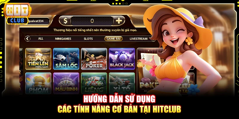 Hướng dẫn sử dụng các tính năng cơ bản tại HitClub